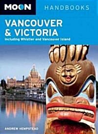 Moon Handbooks Vancouver and Victoria (Paperback, 4th)