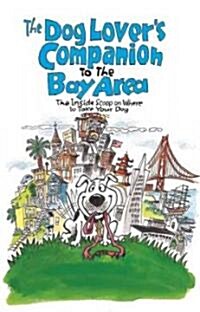 The Dog Lovers Companion to the San Francisco Bay Area (Paperback, 6th)