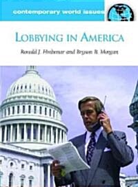 Lobbying in America: A Reference Handbook (Hardcover)