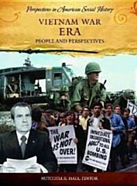 Vietnam War Era: People and Perspectives (Hardcover)