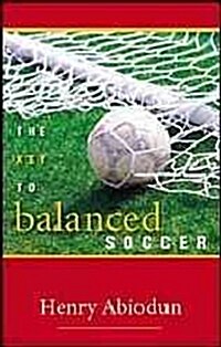 The Key to Balanced Soccer (Paperback)