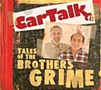 Car Talk: Tales of the Brothers Grime (Audio CD)