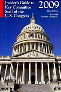 Insiders Guide to Key Committee Staff of the U.S. Congress (Paperback, 22, 2009)