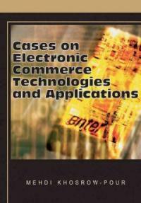 Cases on electronic commerce technologies and applications