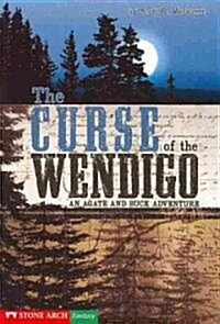 The Curse of the Wendigo: An Agate and Buck Adventure (Paperback)