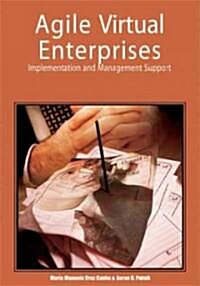 Agile Virtual Enterprises: Implementation and Management Support (Hardcover)