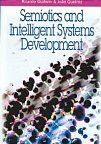 Semiotics And Intelligent Systems Development (Hardcover)