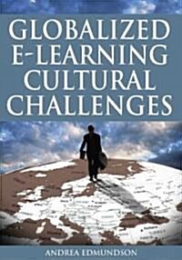 Globalized E-Learning Cultural Challenges (Hardcover)