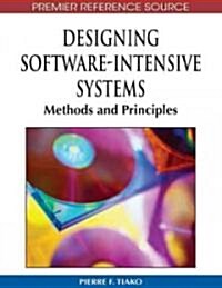 Designing Software-Intensive Systems: Methods and Principles (Hardcover)