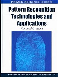 Pattern Recognition Technologies and Applications: Recent Advances (Hardcover)