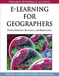 E-Learning for Geographers: Online Materials, Resources, and Repositories (Hardcover)