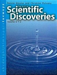 The A-Z of Scientific Discoveries, Volume 6: T-Z (Library Binding)