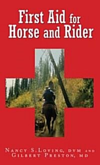 First Aid for Horse and Rider: Emergency Care for the Stable and Trail (Paperback)