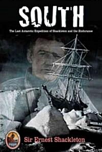 South: The Last Antarctic Expedition of Shackleton and the Endurance (Paperback)