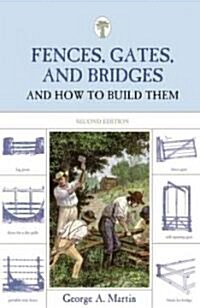 Fences, Gates, and Bridges: And How to Build Them (Paperback, 2)