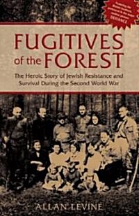 Fugitives of the Forest (Hardcover, Reissue)