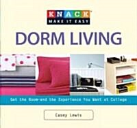 Dorm Living: Get the Room--And the Experience--You Want at College (Paperback)