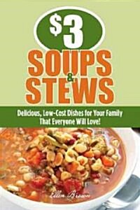 $3 Soups and Stews (Paperback)