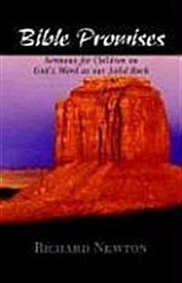 Bible Promises: Sermons for Children on Gods Word as Our Solid Rock (Paperback)
