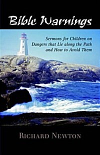 Bible Warnings: Sermons to Children (Paperback)