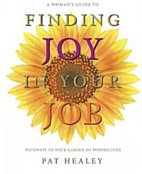A Womans Guide to Finding Joy in Your Job (Paperback)