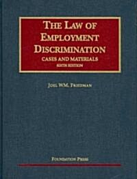 The Law of Employment Discrimination (Hardcover, 6th)