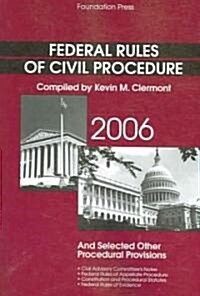 Federal Rules of Civil Procedure And Selected Other Procedural Provisions 2006 (Paperback)
