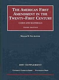 The American First Amendment in the Twenty-first Century (Paperback, 3rd, Supplement)