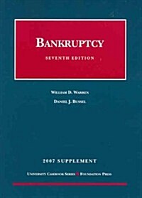 Bankruptcy, 2007 Supplement (Paperback, 6th, Supplement)