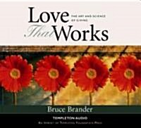 Love That Works: Art & Science of Giving (Audio CD)