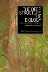 The Deep Structure of Biology: Is Convergence Sufficiently Ubiquitous to Give a Directional Signal (Paperback)