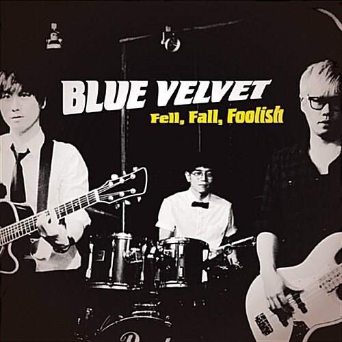 블루 벨벳(Blue Velvet) - 정규 1집 Fell, Fall, Foolish