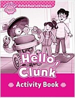 Oxford Read and Imagine: Starter:: Hello, Clunk activity book (Paperback)