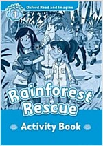 Oxford Read and Imagine: Level 1:: Rainforest Rescue activity book (Paperback)