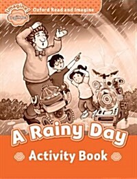 Oxford Read and Imagine: Beginner:: A Rainy Day activity book (Paperback)