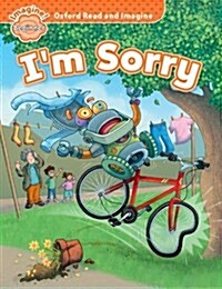 [중고] Oxford Read and Imagine: Beginner:: I‘m Sorry (Paperback)