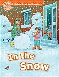 [중고] Oxford Read and Imagine: Beginner:: In the Snow (Paperback)