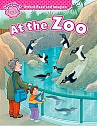 Oxford Read and Imagine: Starter:: At the Zoo (Paperback)