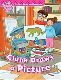 Oxford Read and Imagine: Starter:: Clunk Draws a Picture (Multiple-component retail product)