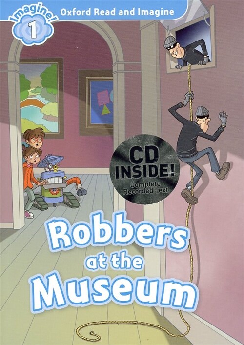 Read and Imagine 1: Robbers at the Museum (With CD)