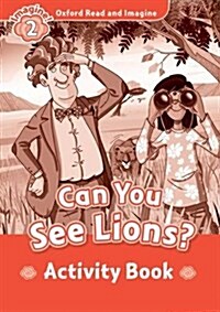 [중고] Oxford Read and Imagine: Level 2: Can You See Lions? Activity Book (Paperback)