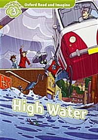Oxford Read and Imagine: Level 3:: High Water audio CD pack (Package)