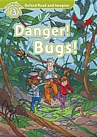 [중고] Oxford Read and Imagine: Level 3:: Danger! Bugs! (Paperback)