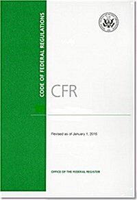 Code of Federal Regulations, Title 12, Banks and Banking, PT. 600-899, Revised as of January 1, 2015 (Paperback, Revised)