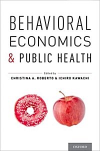 Behavioral Economics and Public Health (Paperback)
