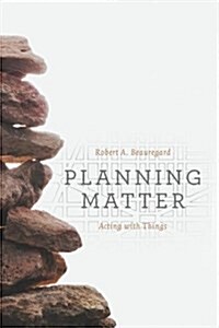 Planning Matter: Acting with Things (Hardcover)