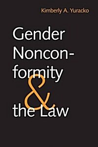 Gender Nonconformity and the Law (Hardcover)