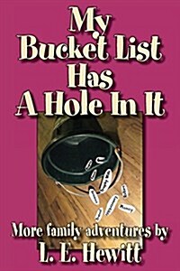 My Bucket List Has a Hole in It (Paperback)