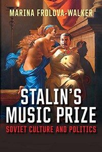 Stalin's music prize : Soviet culture and politics