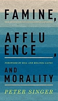 Famine, Affluence, and Morality (Hardcover)